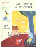 Couverture du livre « Les Tartines Au Ketcheupe » de Marie-Sabine Roger aux éditions Nathan