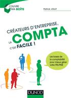 Couverture du livre « Créateurs d'entreprise ; la compta, c'est facile ! » de Jolly aux éditions Dunod