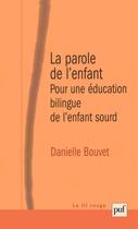 Couverture du livre « La parole de l'enfant (3e édition) » de Danielle Bouvet aux éditions Puf