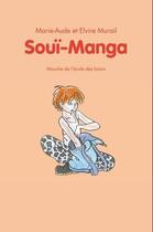 Couverture du livre « Souï-manga » de Marie-Aude et Elvire Murail aux éditions Ecole Des Loisirs