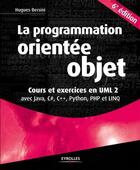 Couverture du livre « La programmation orientée objet (6e édition) » de Hugues Bersini aux éditions Eyrolles