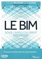 Couverture du livre « Le BIM sous l'angle du droit (2e édition) » de Amelie Blandin et Anne-Marie Bellenger aux éditions Eyrolles