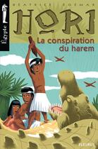 Couverture du livre « Hori t.2 ; la conspiration du scribe » de Beatrice Egemar aux éditions Fleurus