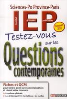 Couverture du livre « Testez-vous sur les questions contemporaines ; concours d'entrée en IEP » de Remi Leurion aux éditions Foucher