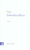 Couverture du livre « Suburban blues » de Georges Yemy aux éditions Robert Laffont