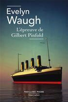 Couverture du livre « L'épreuve de Gilbert Pinfold » de Evelyn Waugh aux éditions Robert Laffont