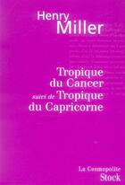 Couverture du livre « Tropique du cancer ; tropique du capricorne » de Henry Miller aux éditions Stock