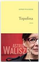 Couverture du livre « Topolina » de Astrid Waliszek aux éditions Grasset