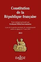 Couverture du livre « Constitution de la République française (édition 2013) » de Ferdinand Melin-Soucramanien aux éditions Dalloz