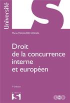 Couverture du livre « Droit de la concurrence interne et européen (7e édition) » de Marie Malaurie-Vignal aux éditions Sirey