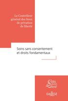 Couverture du livre « Soins sans consentement et droits fondamentaux » de Adeline Hazan aux éditions Dalloz