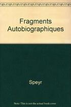 Couverture du livre « Fragments autobiographiques » de Hans Urs Von Balthasar et Adrienne Von Speyr aux éditions Lethielleux