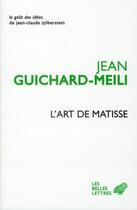 Couverture du livre « L'art de Matisse » de Jean Guichard-Meili aux éditions Belles Lettres