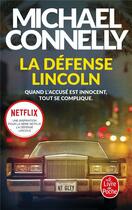 Couverture du livre « La défense Lincoln » de Michael Connelly aux éditions Le Livre De Poche