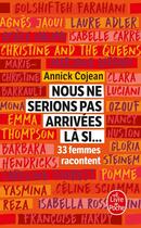 Couverture du livre « Nous ne serions pas arrivées là si... » de Annick Cojean aux éditions Le Livre De Poche