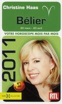 Couverture du livre « Béliers 2011 ; votre horoscope mois par mois » de Christine Haas aux éditions Hors Collection