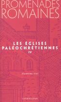 Couverture du livre « Promenades romaines, tome 4 - les eglises paleochretiennes » de  aux éditions Lethielleux