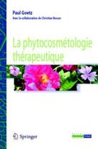 Couverture du livre « La phytocosmétologie thérapeutique » de Paul Goetz aux éditions Springer
