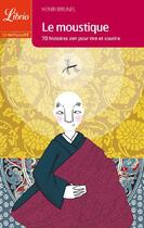 Couverture du livre « Le moustique ; 70 histoires zen pour rire et sourire » de Henri Brunel aux éditions J'ai Lu