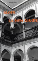 Couverture du livre « Alger la bien aimee » de Yves Najean aux éditions Editions L'harmattan