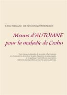 Couverture du livre « Menus d'automne pour la maladie de Crohn » de Cedric Menard aux éditions Books On Demand