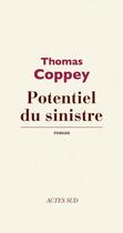 Couverture du livre « Potentiel du sinistre » de Thomas Coppey aux éditions Editions Actes Sud