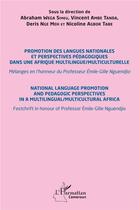 Couverture du livre « Promotion des langues nationales et perspectives pédagogiques dans une Afrique multilingue/multiculturelle : Mélanges en l'honneur du Professeur Émile-Gille Nguendjio » de Abraham Wega Simeu et Vincent Ambe Tanda et Deris Nge Meh et Nicoline Agbor Tabe aux éditions L'harmattan