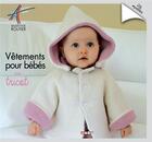 Couverture du livre « Vêtements pour bébés au tricot » de Martine Routier aux éditions Neva