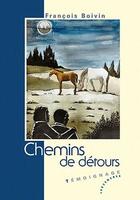 Couverture du livre « Chemins de détours » de Francois Boivin aux éditions Les Deux Encres