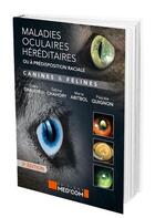 Couverture du livre « Maladies oculaires héréditaires ou à prédisposition raciale » de Gilles Chaudieu et Sabine Chahory et Marie Abitbol aux éditions Med'com