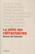 Couverture du livre « Le défilé des réfractaires » de Bruno De Cessole aux éditions L'editeur