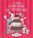 Couverture du livre « Le grand concours de pâtisserie » de Ellie Snowdon aux éditions Kimane