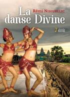 Couverture du livre « La danse divine » de Nihuellic Remi aux éditions 7 Ecrit