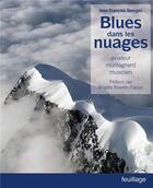 Couverture du livre « Blues dans les nuages ; aviateur musicien montagnard » de Jean-Francois Georges aux éditions Feuillage