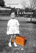 Couverture du livre « La chance » de William Picourt aux éditions Saint Honore Editions