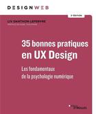 Couverture du livre « 35 bonnes pratiques en UX Design : les fondamentaux de la psychologie digitale (2e édition) » de Liv Danthon Lefebvre aux éditions Eyrolles