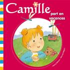 Couverture du livre « CAMILLE : Camille part en vacances » de Nancy Delvaux et Aline De Petigny aux éditions Hemma