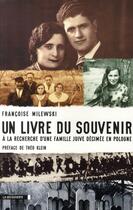 Couverture du livre « Un livre du souvenir ; à la recherche d'une famille juive décimée en Pologne » de Milewski/Klein aux éditions La Decouverte