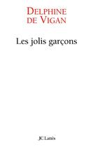 Couverture du livre « Les jolis garçons » de Delphine De Vigan aux éditions Lattes