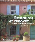 Couverture du livre « Restaurez et renovez votre maison ancienne » de Daniel Puiboube aux éditions Selection Du Reader's Digest
