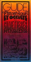 Couverture du livre « Guide pittoresque et occulte des cimetières parisiens » de Mariel Pierre aux éditions Table Ronde