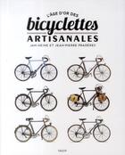 Couverture du livre « L'âge d'or des bicyclettes artisanales » de Jan Heine et Jean-Pierre Praderes aux éditions Vigot