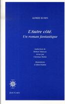 Couverture du livre « L'autre côté » de Alfred Kubin et Robert Valancay aux éditions Corti