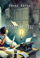 Couverture du livre « Lettre au Père » de Franz Kafka aux éditions Rheartis