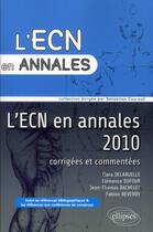 Couverture du livre « L'ECN en annales 2010 corrigées et commentées » de  aux éditions Ellipses