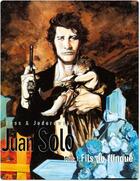 Couverture du livre « Juan Solo t.1 ; fils de flingue » de Alexandro Jodorowsky et Georges Bess aux éditions Humanoides Associes
