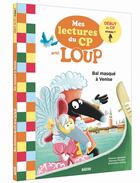 Couverture du livre « Mes lectures du CP avec Loup Tome 2 : Bal masqué à Venise » de Orianne Lallemand et Eleonore Thuillier et Sess aux éditions Auzou