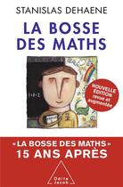 Couverture du livre « La bosse des maths ; 10 ans après » de Stanislas Dehaene aux éditions Odile Jacob