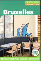 Couverture du livre « GEOguide coups de coeur ; Bruxelles » de Collectif Gallimard aux éditions Gallimard-loisirs