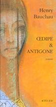 Couverture du livre « Oedipe & Antigone » de Henry Bauchau aux éditions Actes Sud